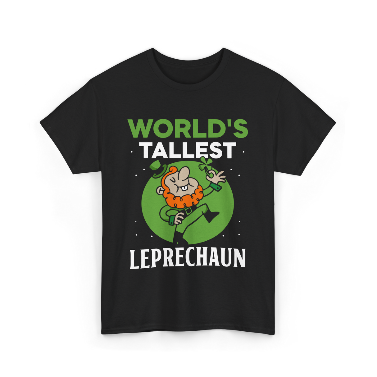 World's Tallest Leprechaun St Patrick's Day T-Shirt - Black