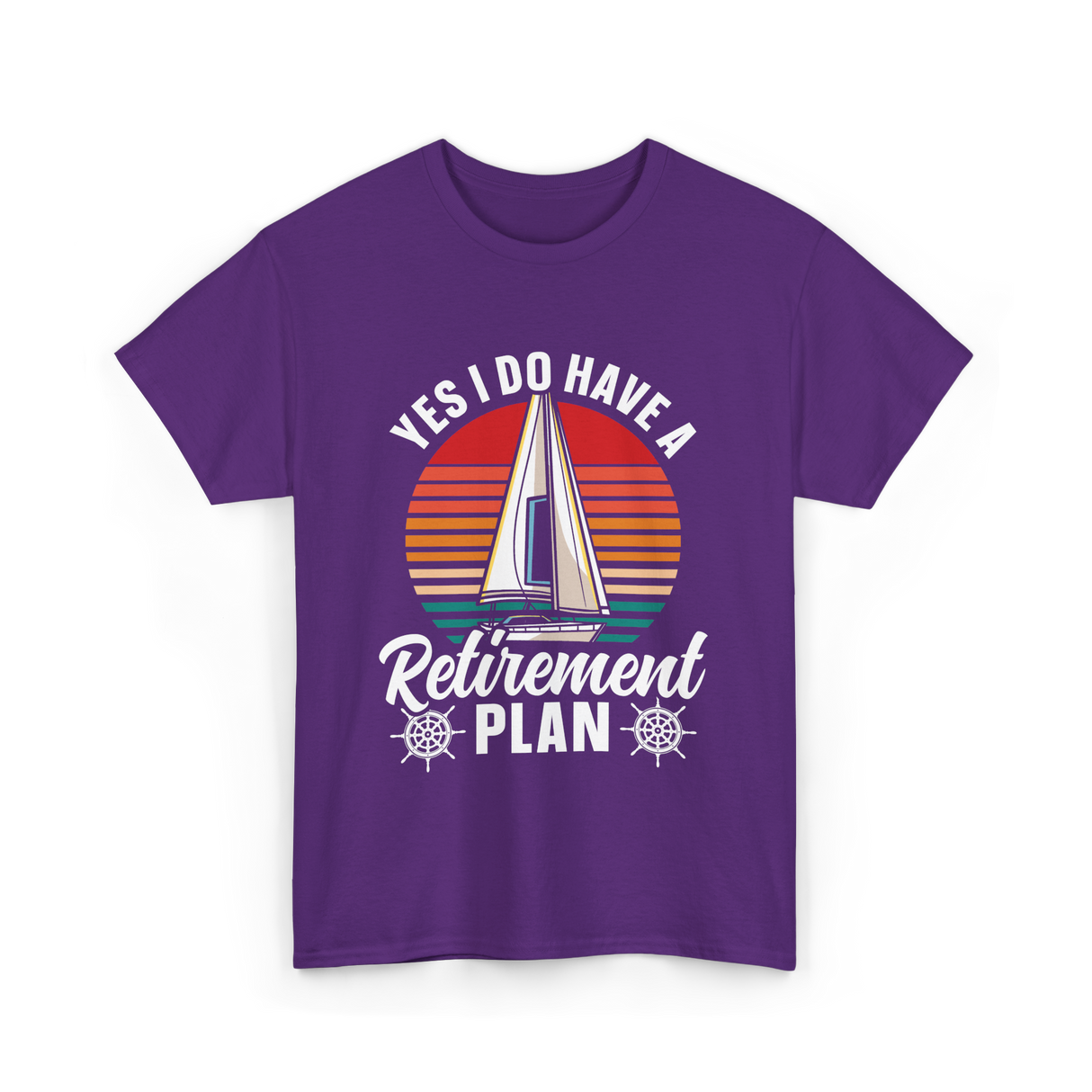 Yes I Do Have A Retirement Plan Sailing T-Shirt - Purple