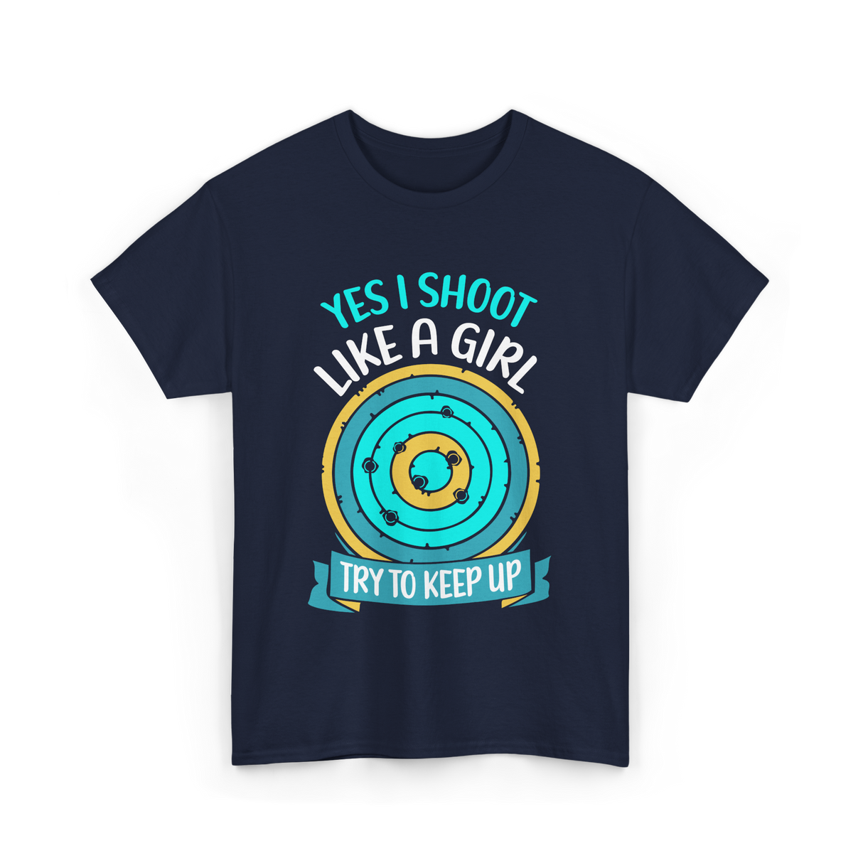 Yes I Shoot Like A Girl Shooting T-Shirt - Navy
