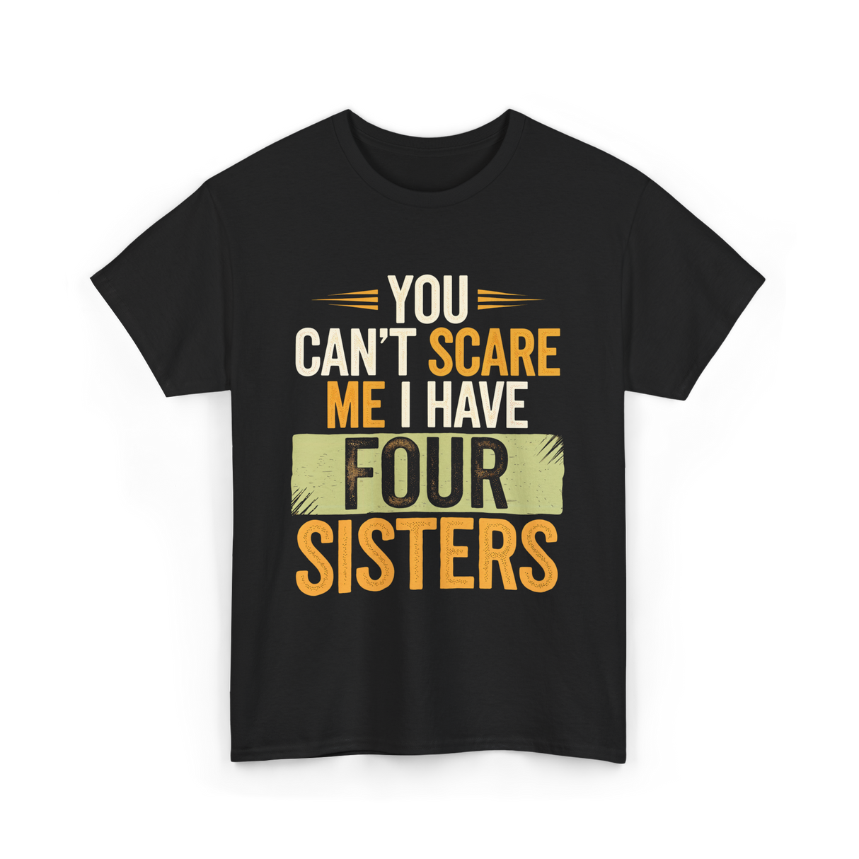 You Can't Scare Me Sisters T-Shirt - Black
