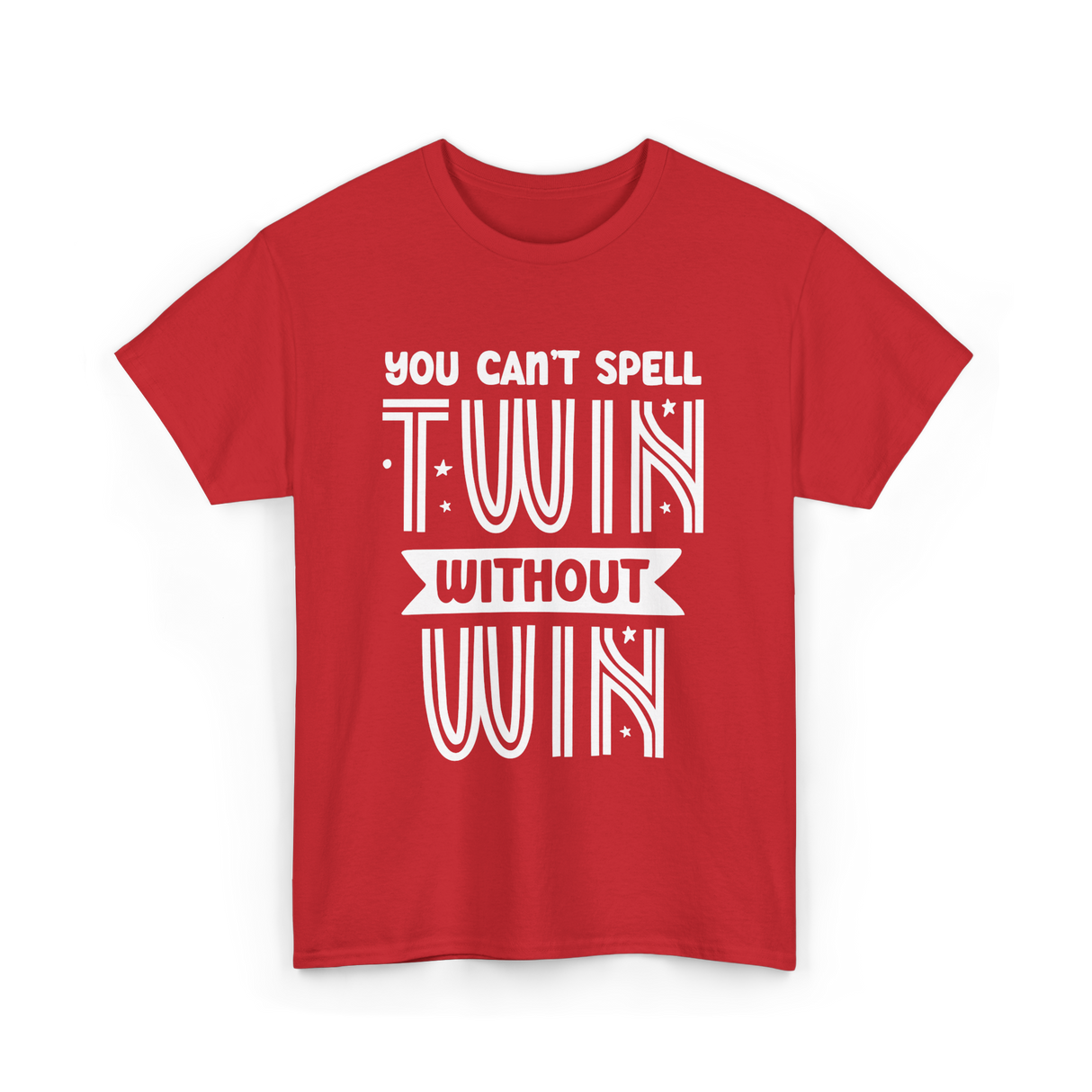 You Can't Spell Twin Without Win Twins T-Shirt - Red