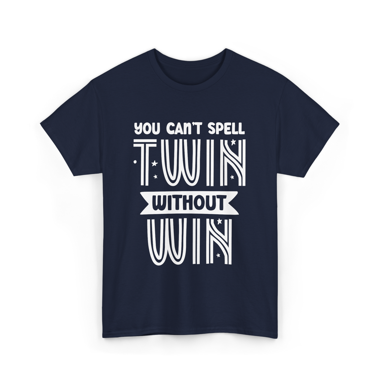 You Can't Spell Twin Without Win Twins T-Shirt - Navy
