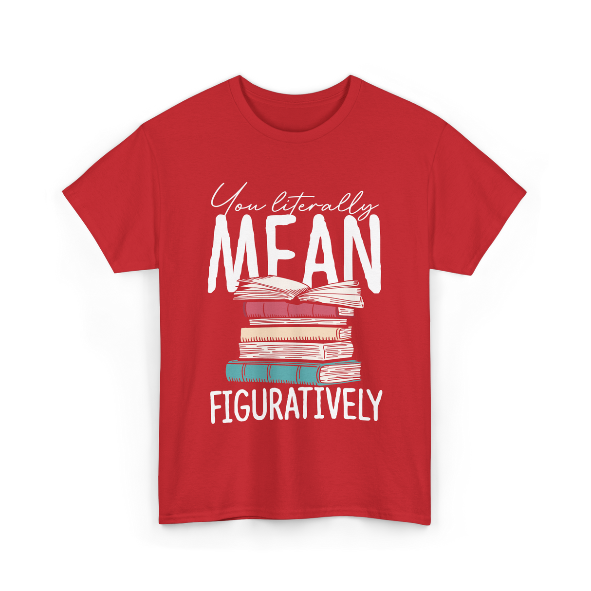 You Literally Mean Class English T-Shirt - Red