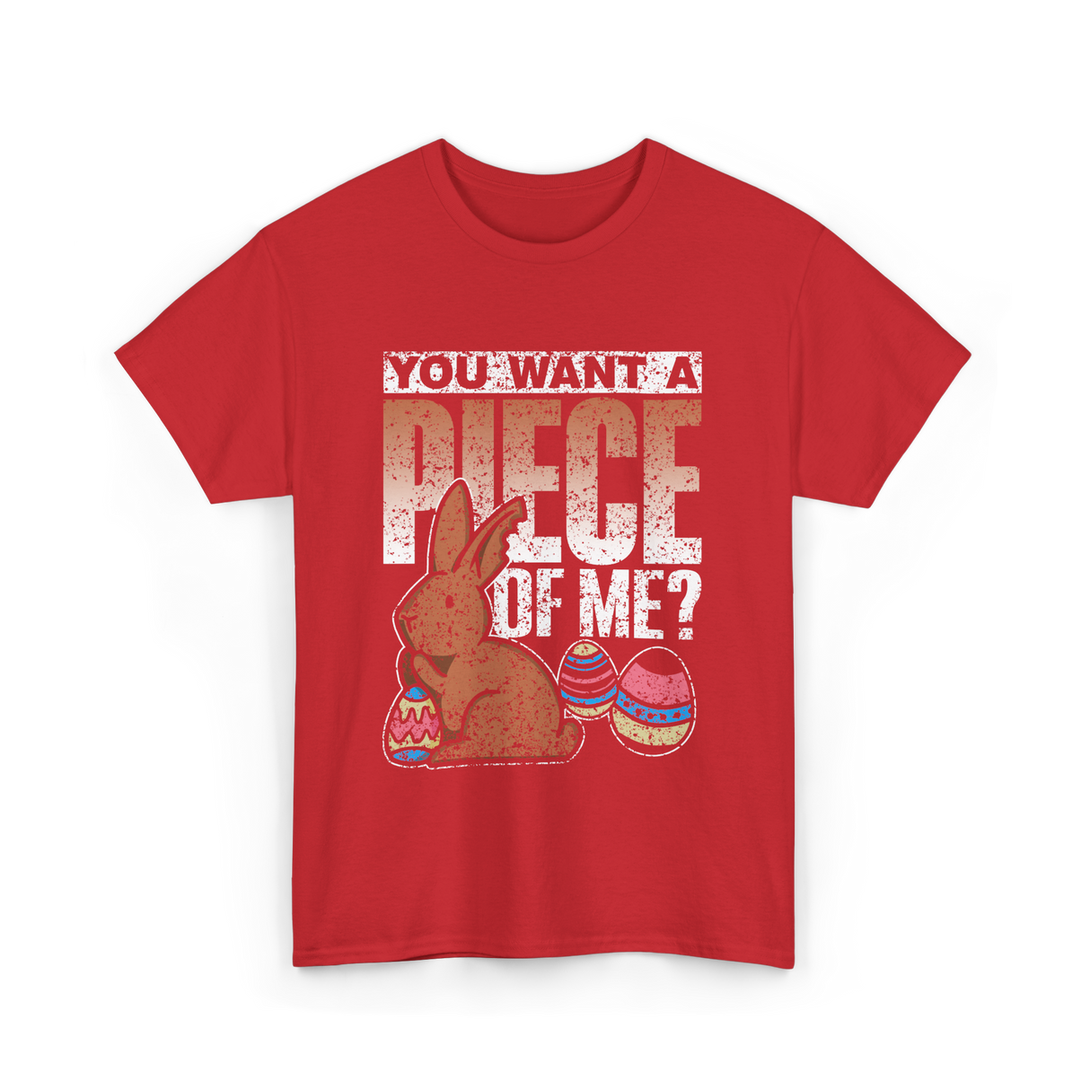 You Want A Piece Bunny Easter T-Shirt - Red