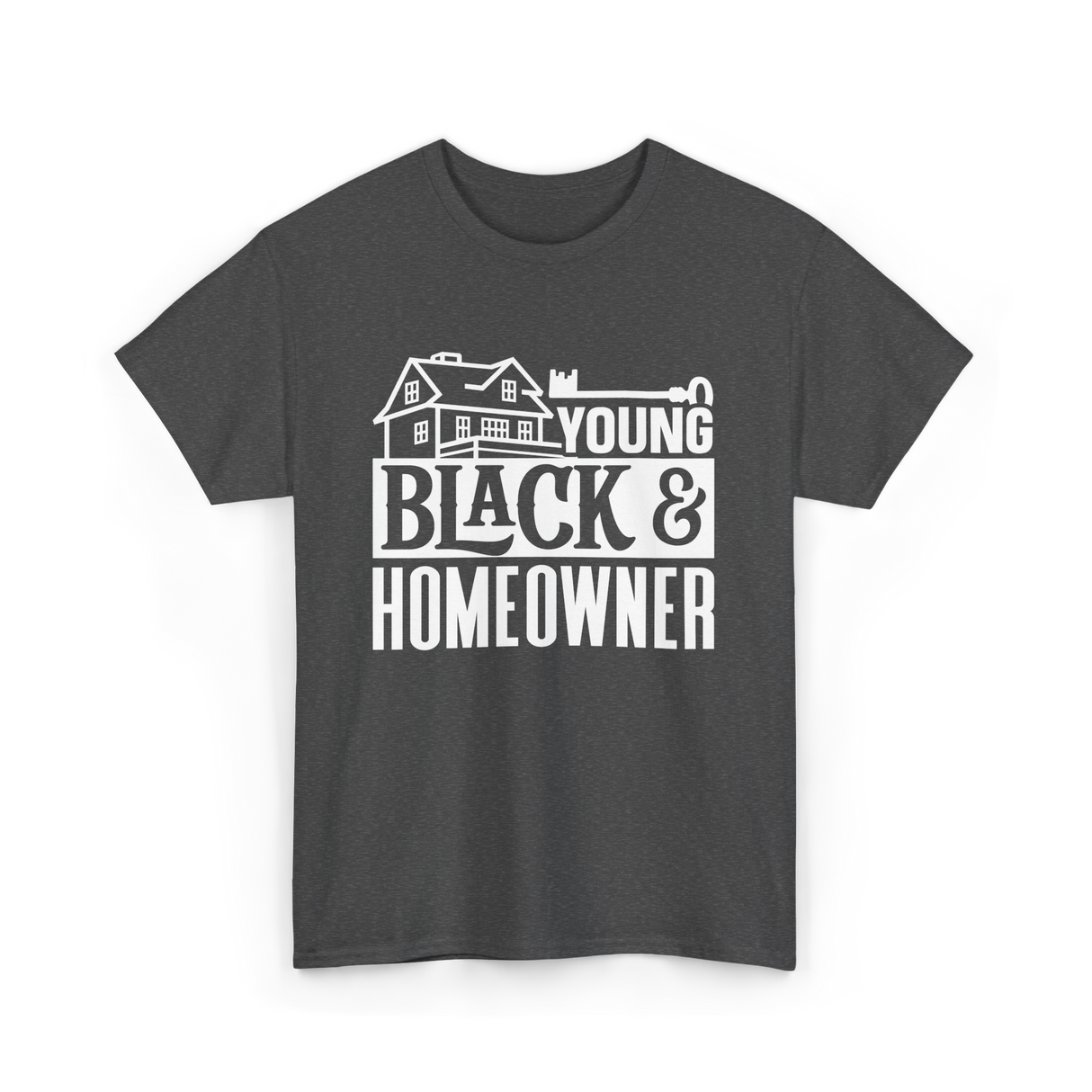 Young Black Homeowner House T-Shirt - Dark Heather
