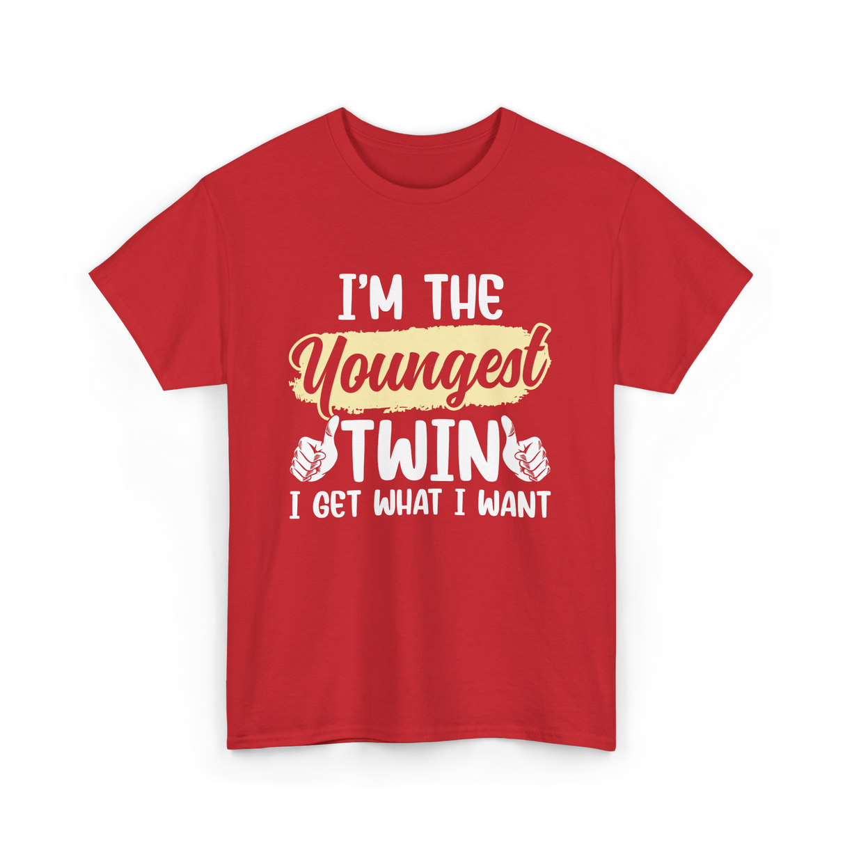 Youngest Twin I Get What I Want T-Shirt - Red