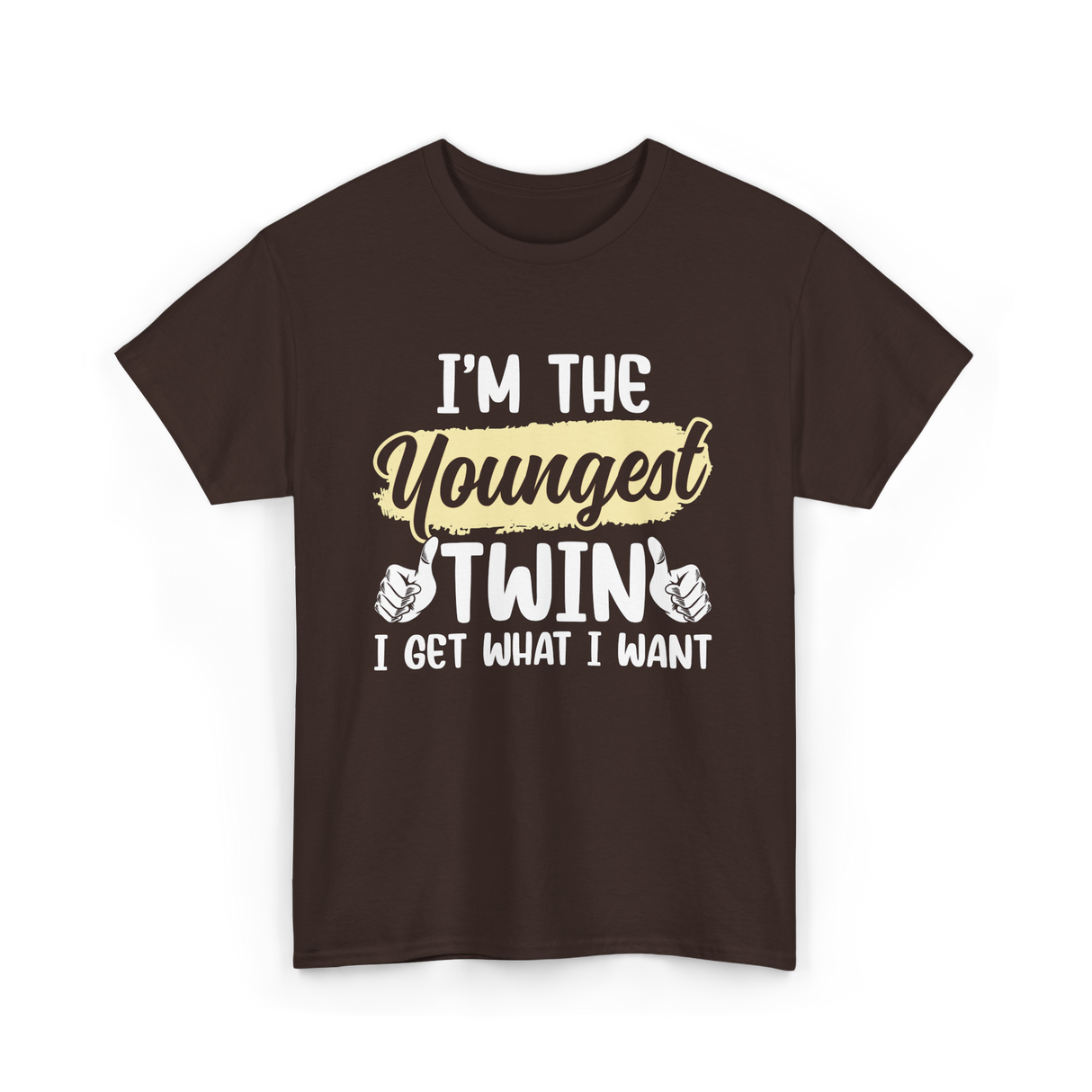 Youngest Twin I Get What I Want T-Shirt - Dark Chocolate