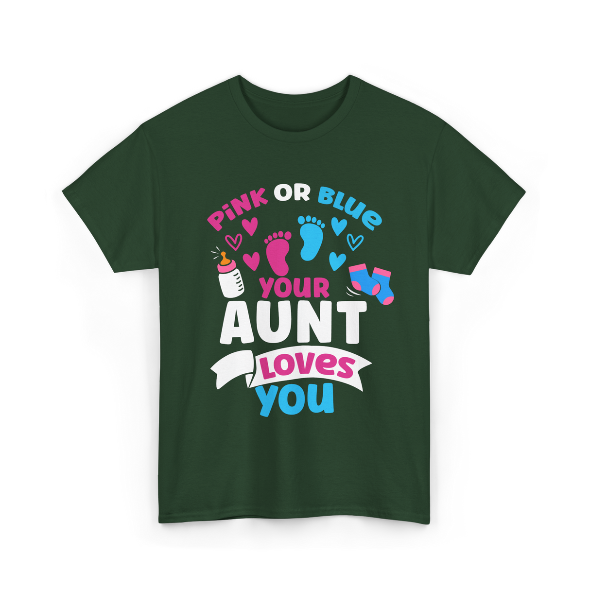 Your Aunt Loves You Gender Reveal T-Shirt - Forest Green