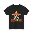 0% Mexican Fiesta Sombrero T-Shirt - Black