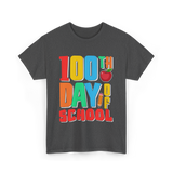 100th Day of School Education Students T-Shirt - Dark Heather