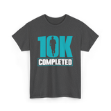 10K Completed Running Runner T-Shirt - Dark Heather