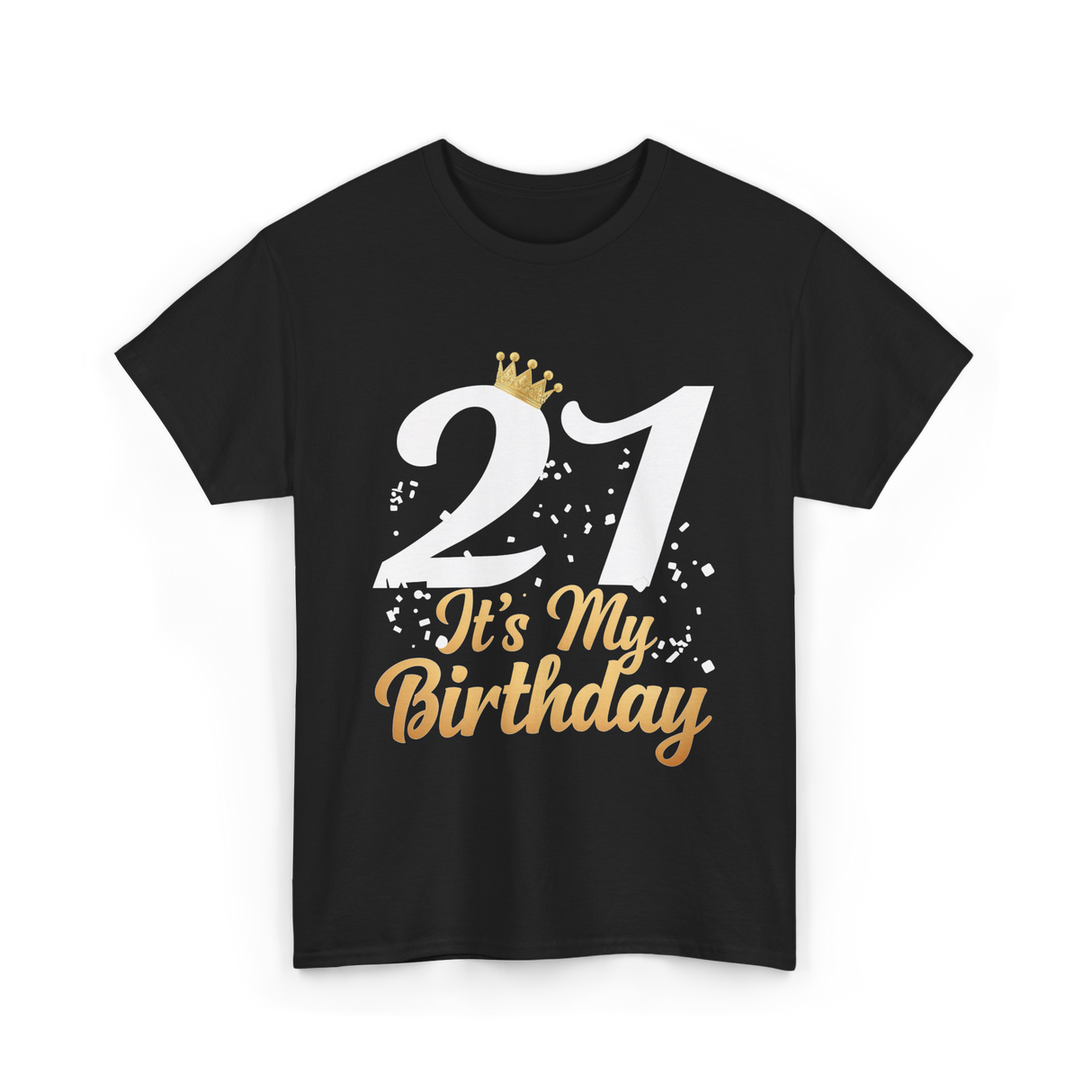 21 It’s My Birthday T-Shirt - Black