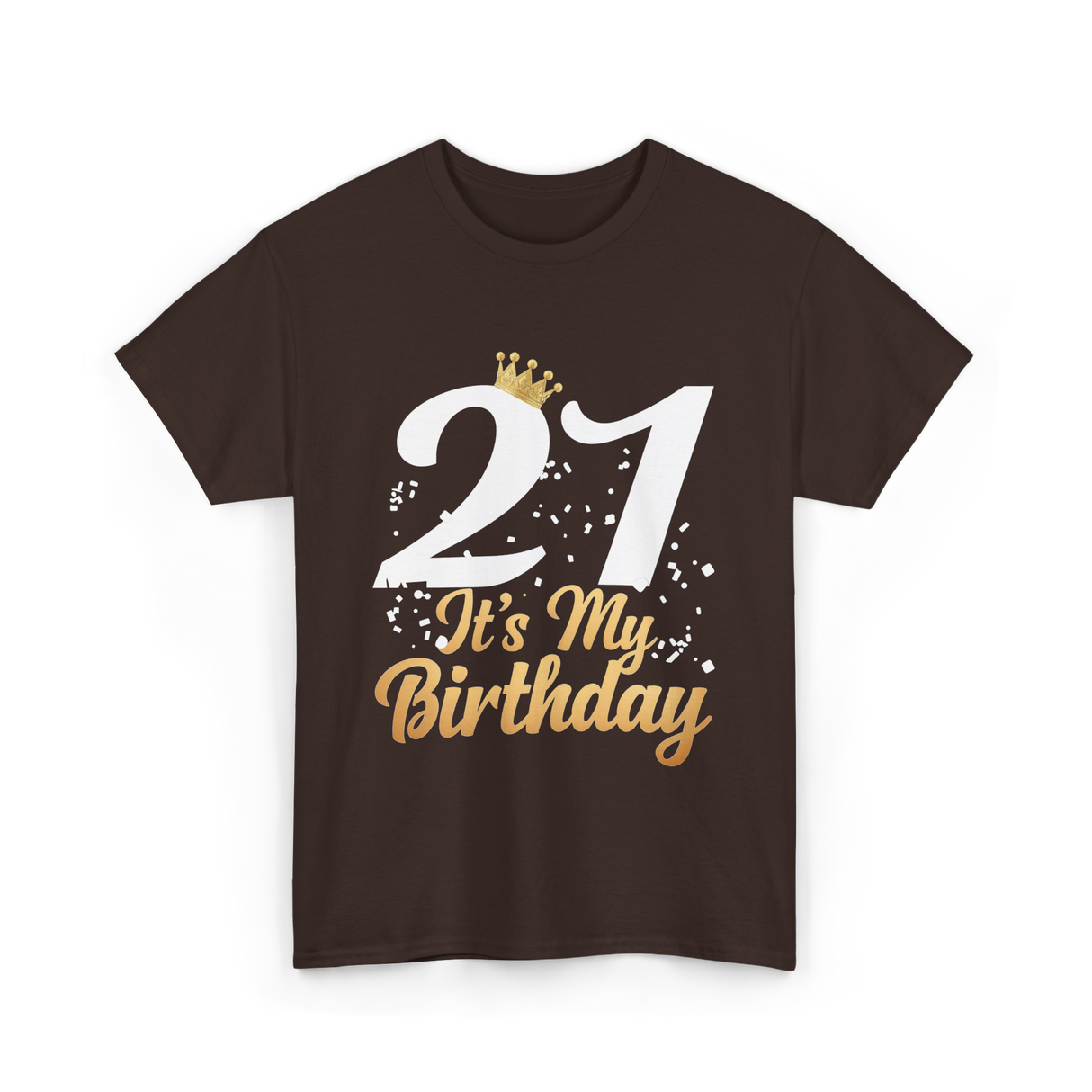 21 It’s My Birthday T-Shirt - Dark Chocolate