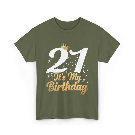 21 It’s My Birthday T-Shirt - Military Green