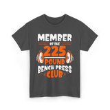 225 Pound Gym Strength T-Shirt - Dark Heather