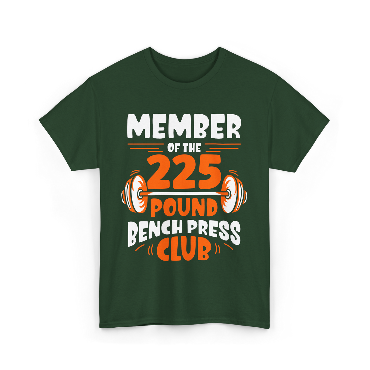 225 Pound Gym Strength T-Shirt - Forest Green