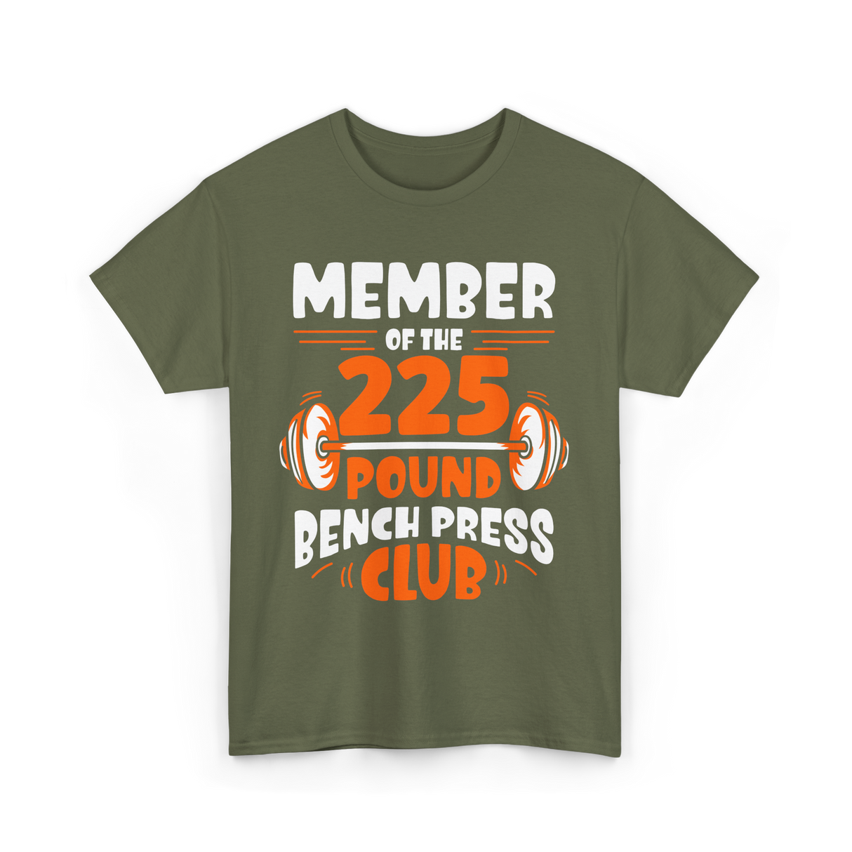 225 Pound Gym Strength T-Shirt - Military Green