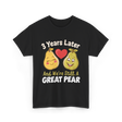 3 Years Later Great Pear Anniversary T-Shirt - Black