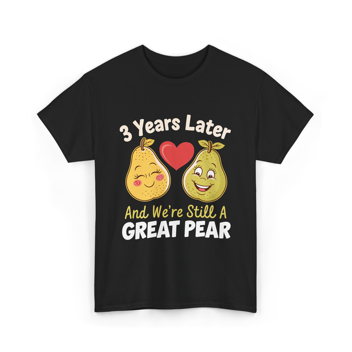 3 Years Later Great Pear Anniversary T-Shirt - Black