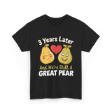 3 Years Later Great Pear Anniversary T-Shirt - Black