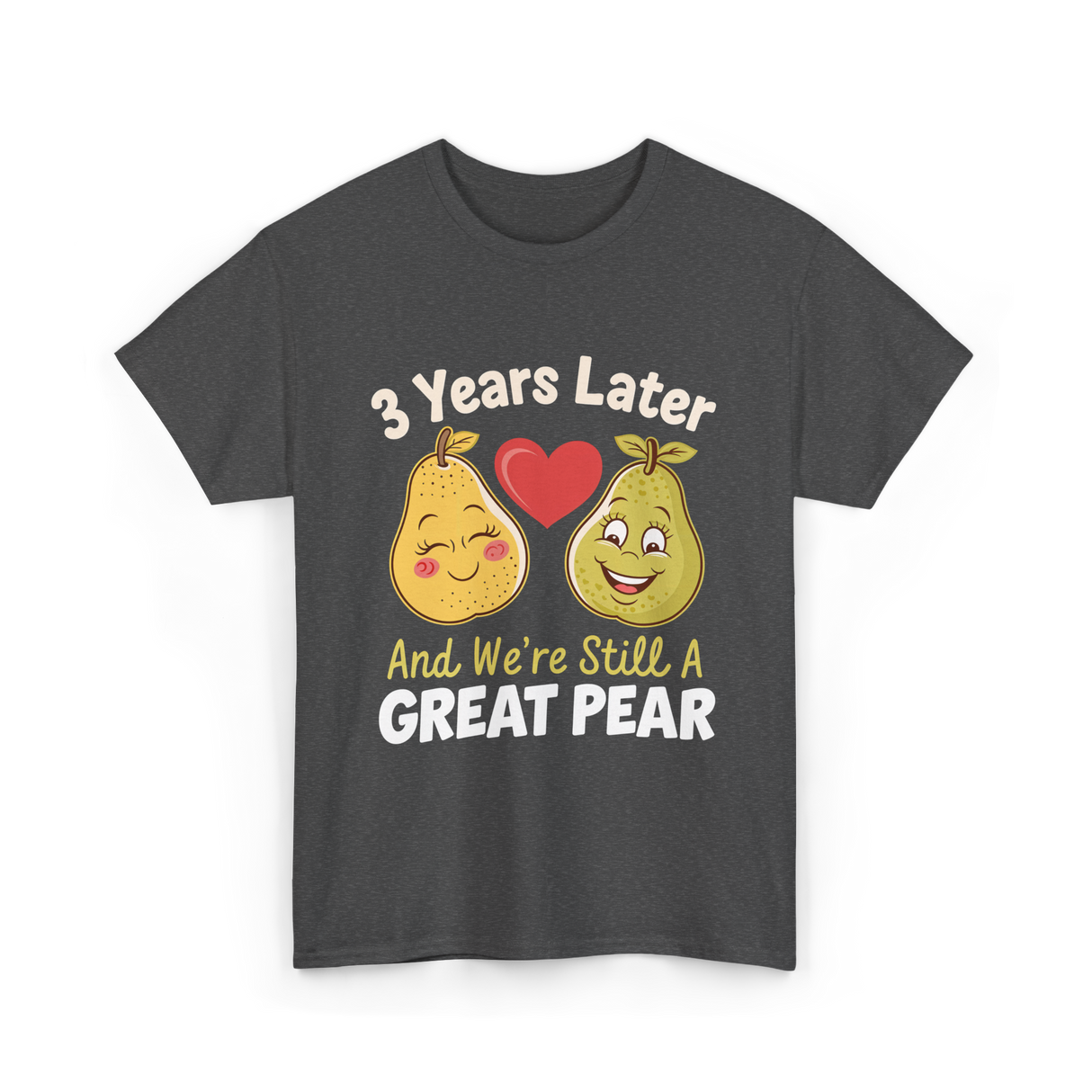 3 Years Later Great Pear Anniversary T-Shirt - Dark Heather