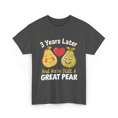 3 Years Later Great Pear Anniversary T-Shirt - Dark Heather