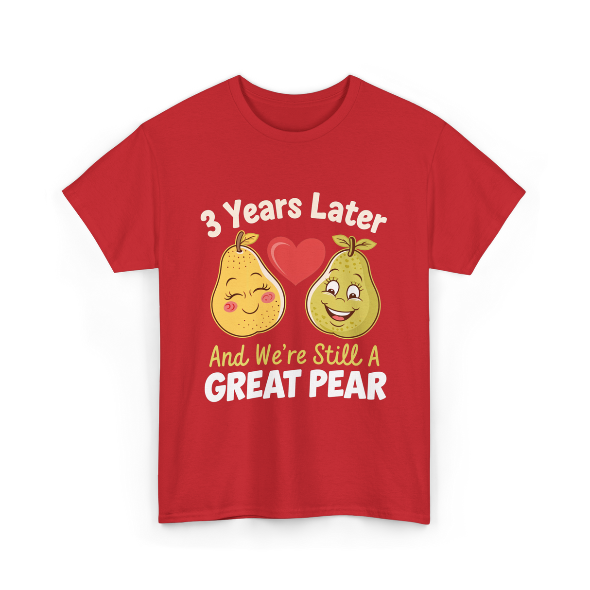 3 Years Later Great Pear Anniversary T-Shirt - Red