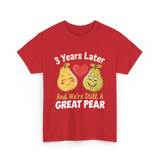 3 Years Later Great Pear Anniversary T-Shirt - Red