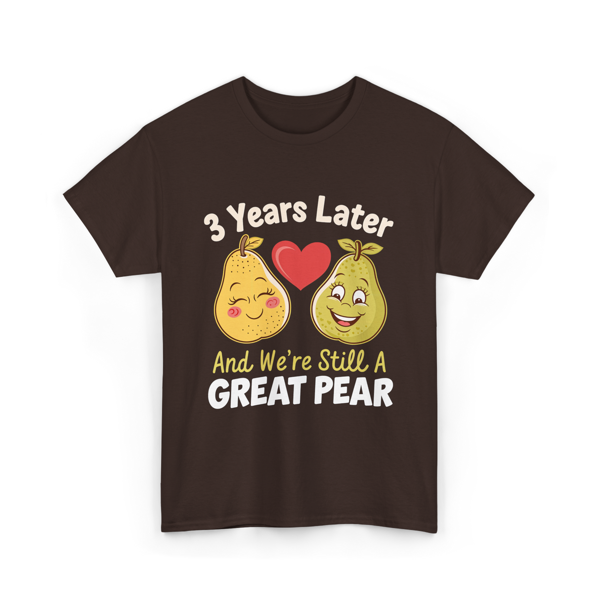 3 Years Later Great Pear Anniversary T-Shirt - Dark Chocolate