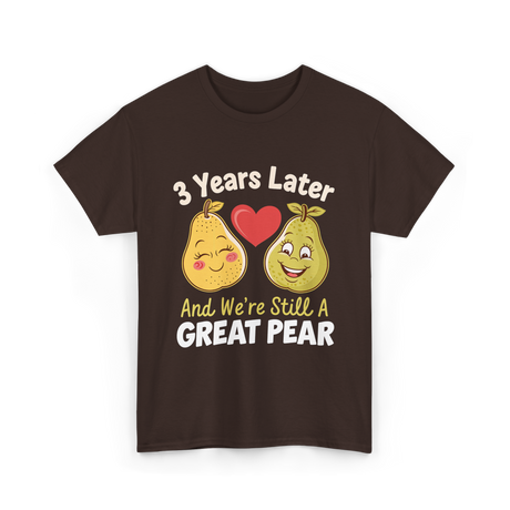 3 Years Later Great Pear Anniversary T-Shirt - Dark Chocolate