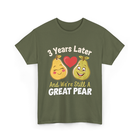 3 Years Later Great Pear Anniversary T-Shirt - Military Green