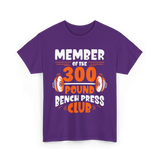 300 Pound Bench Press Powerlifting T-Shirt - Purple