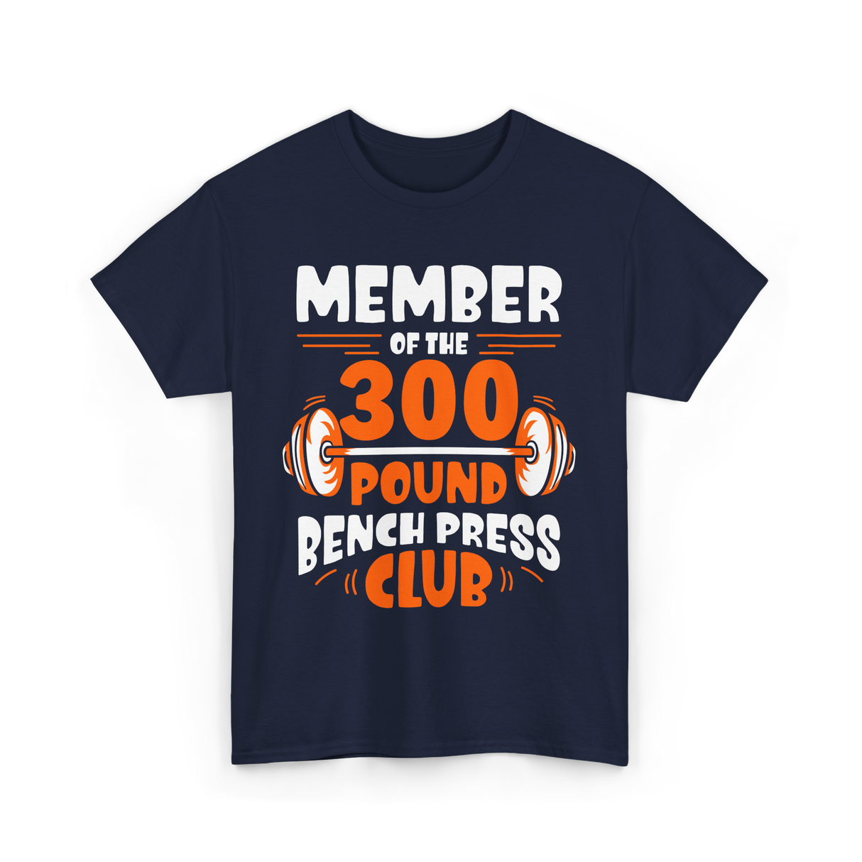 300 Pound Bench Press Powerlifting T-Shirt - Navy