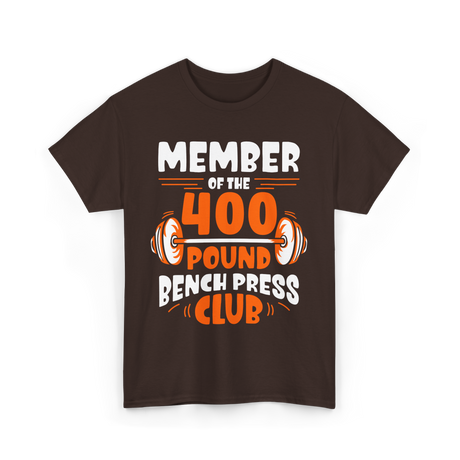 400 Pound Bench Press Club Strength T-Shirt - Dark Chocolate