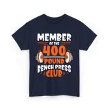 400 Pound Bench Press Club Strength T-Shirt - Navy