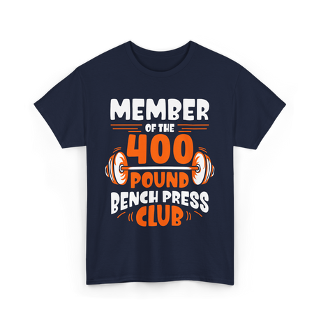 400 Pound Bench Press Club Strength T-Shirt - Navy