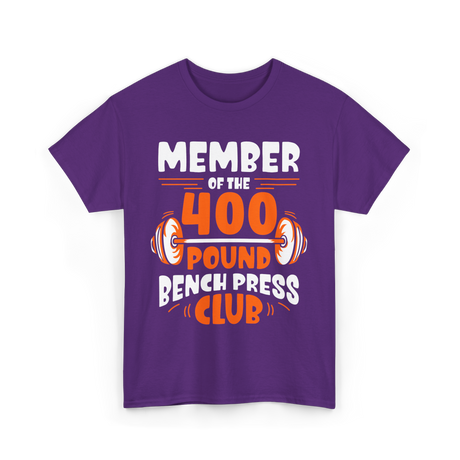 400 Pound Bench Press Club Strength T-Shirt - Purple