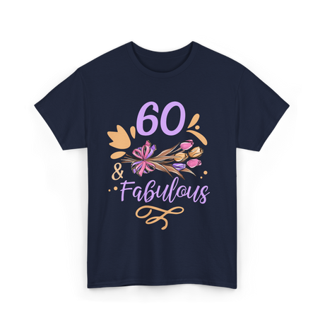 60 And Fabulous Birthday Celebrations T-Shirt - Navy