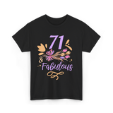 71 And Fabulous Birthday Age T-Shirt - Black