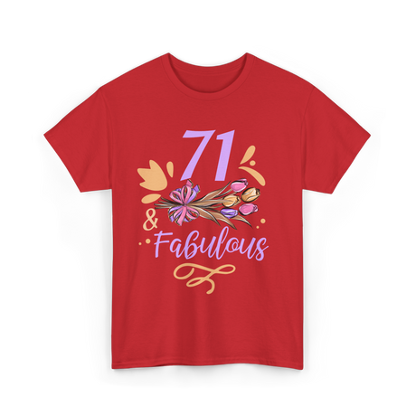 71 And Fabulous Birthday Age T-Shirt - Red