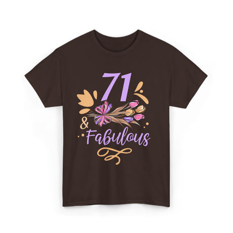 71 And Fabulous Birthday Age T-Shirt - Dark Chocolate