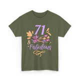 71 And Fabulous Birthday Age T-Shirt - Military Green