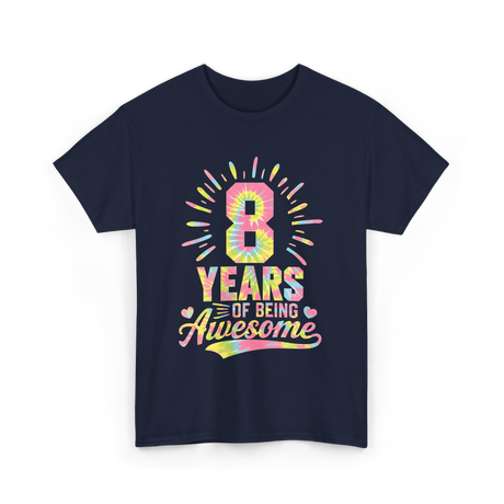 8 Years Of Being Awesome Birthday T-Shirt - Navy