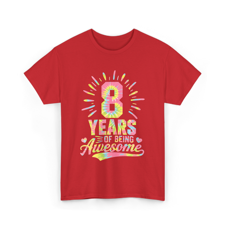 8 Years Of Being Awesome Birthday T-Shirt - Red