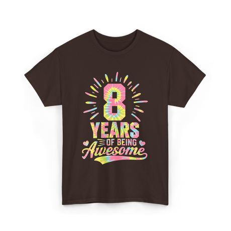 8 Years Of Being Awesome Birthday T-Shirt - Dark Chocolate