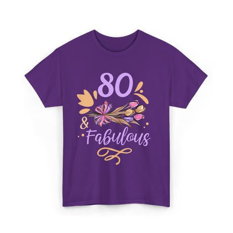 80 And Fabulous Birthday Celebration T-Shirt - Purple