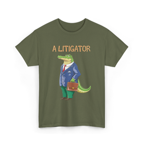 A Litigator Alligator Lawyer T-Shirt - Military Green