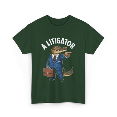 A Litigator Alligator Lawyer T-Shirt - Forest Green