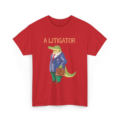 A Litigator Alligator Lawyer T-Shirt - Red