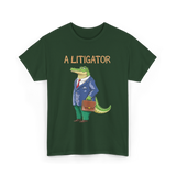 A Litigator Alligator Lawyer T-Shirt - Forest Green